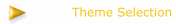 Theme Selection